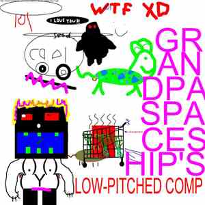 Various - Grandpa Spaceship's Low-Pitched Comp download mp3