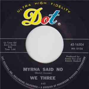 We Three - Myrna Said No / Please Stay download mp3