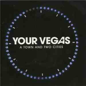 Your Vegas - A Town And Two Cities download mp3
