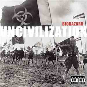 Biohazard - Uncivilization download mp3