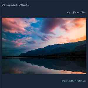 Dominique Delmas - 45e Parallèle (Phil Steff Remix) download mp3