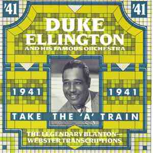 Duke Ellington And His Famous Orchestra - Take the 'A' Train mp3 download