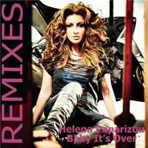 Helena Paparizou - Baby It's Over (Remixes) mp3 download