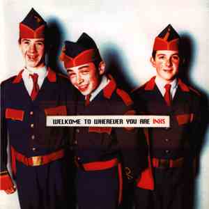 INXS - Welcome To Wherever You Are download mp3