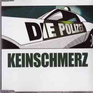 Keinschmerz - Die Polizei download mp3