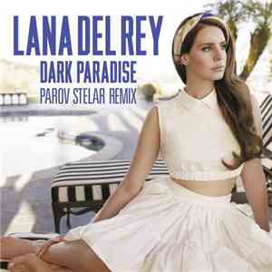 Lana Del Rey - Dark Paradise (Parov Stelar Remix) download mp3