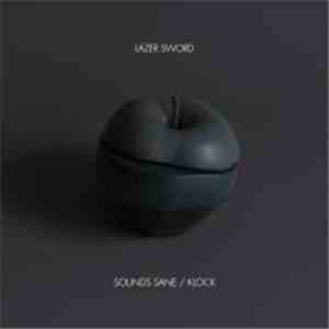 Lazer Sword - Sounds Sane / Klock download mp3