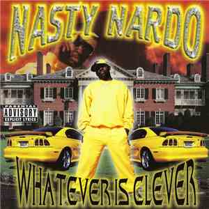 Nasty Nardo - Whatever Is Clever download mp3