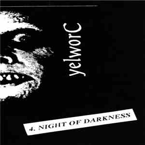 yelworC - 4. Night Of Darkness download mp3