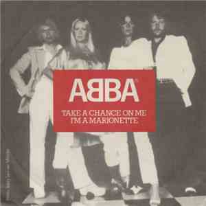 ABBA - Take A Chance On Me / I'm A Marionette download mp3
