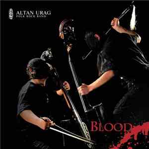Altan Urag - Blood download mp3