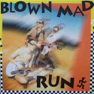 Blown Mad - Run download mp3