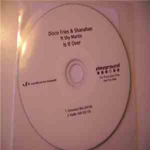 Disco Fries & Shanahan Ft. Shy Martin - Is It Over download mp3