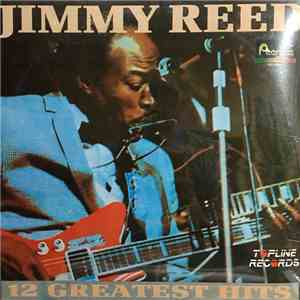Jimmy Reed - 12 Greatest Hits download mp3