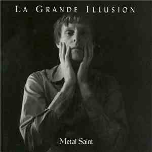 La Grande Illusion - Metal Saint mp3 download