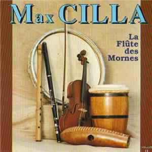 Max Cilla - La Flûte des Mornes Volume 2 download mp3