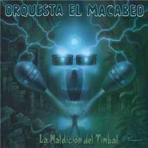 Orquesta El Macabeo - La Maldición Del Timbal download mp3