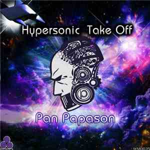 Pan Papason - Hypersonic Take Off download mp3