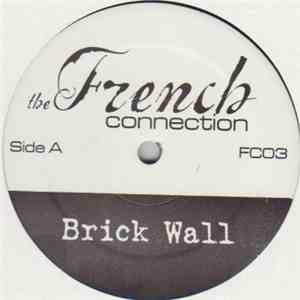 The French Connection - Brick Wall download mp3