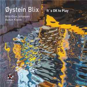 Øystein Blix - It's OK To Play download mp3