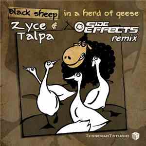 Zyce & Talpa - Black Sheep In A Herd Of Geese (Side Effects Remix) download mp3