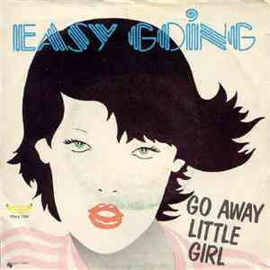 Easy Going - Go Away Little Girl download mp3