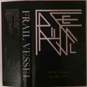 Frail Vessel - Demo 2013 download mp3
