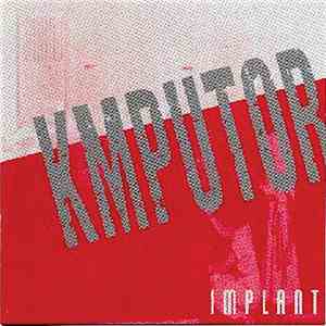 Implant - Kmputor download mp3