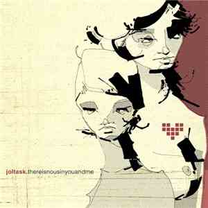 Joltask - There Is No Us In You And Me download mp3