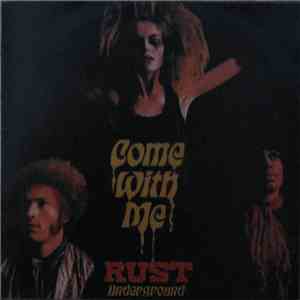 Rust Underground - Come With Me download mp3