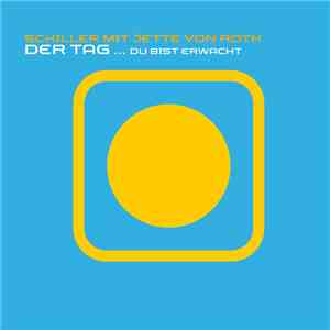 Schiller Mit Jette von Roth - Der Tag ... Du Bist Erwacht mp3 download