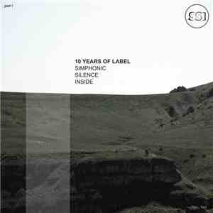 Simphonic Silence Inside - 10 Years of Label (Part 1) download mp3