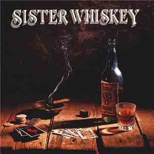 Sister Whiskey - Liquor & Poker mp3 download