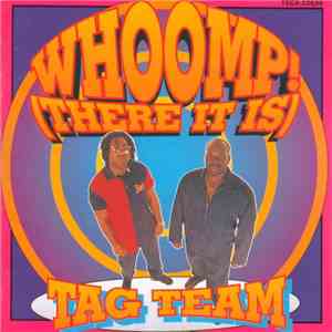 Tag Team - Whoomp! (There It Is) download mp3