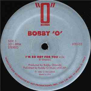 Bobby "O" - I'm So Hot For You / How To Pick Up Girls download mp3