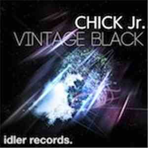 CHICK Jr. - Vintage Black download mp3