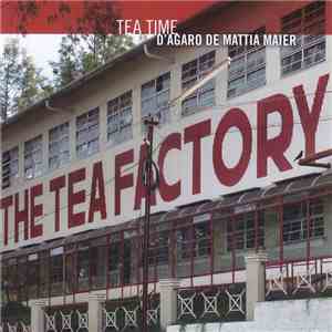 D'Agaro, De Mattia, Maier - Tea Time mp3 download