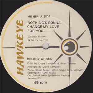 Delroy Wilson / Robbie Lynn - Nothing's Gonna Change My Love For You / For Your Love mp3 download
