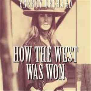 Energy Orchard - How The West Was Won mp3 download