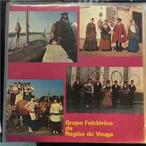 Grupo Folclórico Da Região Do Vouga - Pó Pó Tiroliroliro download mp3