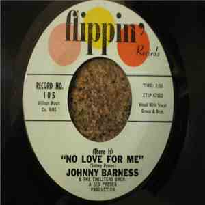 Johnny Barness With The Twiliters Orch. - (There Is) No Love For Me download mp3