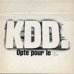 KDD. - Opte Pour Le K. download mp3