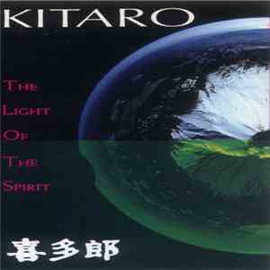 Kitaro - The Light Of The Spirit download mp3