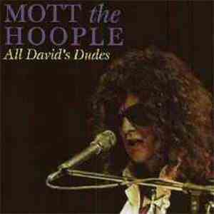 Mott The Hoople - All David's Dudes download mp3