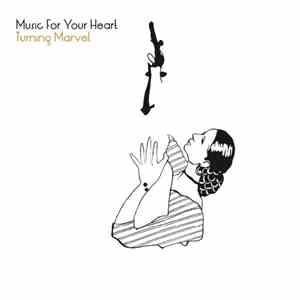 Music For Your Heart, Sandra Zettpunkt - Turning Marvel download mp3