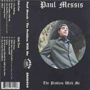Paul Messis - The Problem With Me download mp3