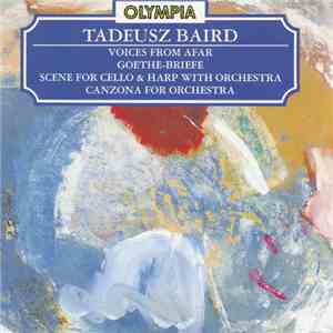 Tadeusz Baird - Songs And Orchestral Music download mp3