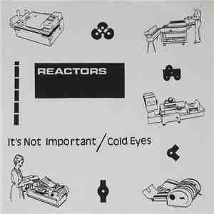 The Reactors - It's Not Important / Cold Eyes download mp3