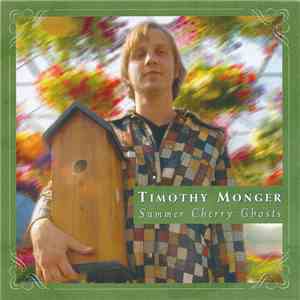 Timothy Monger - Summer Cherry Ghosts download mp3