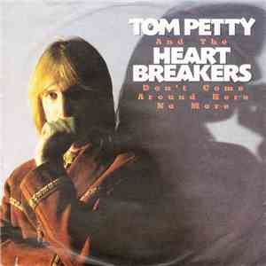 Tom Petty And The Heartbreakers - Don't Come Around Here No More mp3 download
